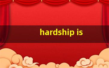 hardship is